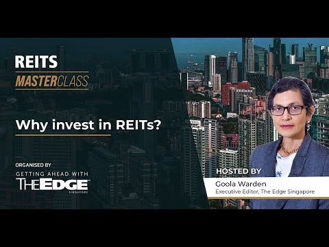 REITS Masterclass: Why invest in REITs? | The Edge Singapore