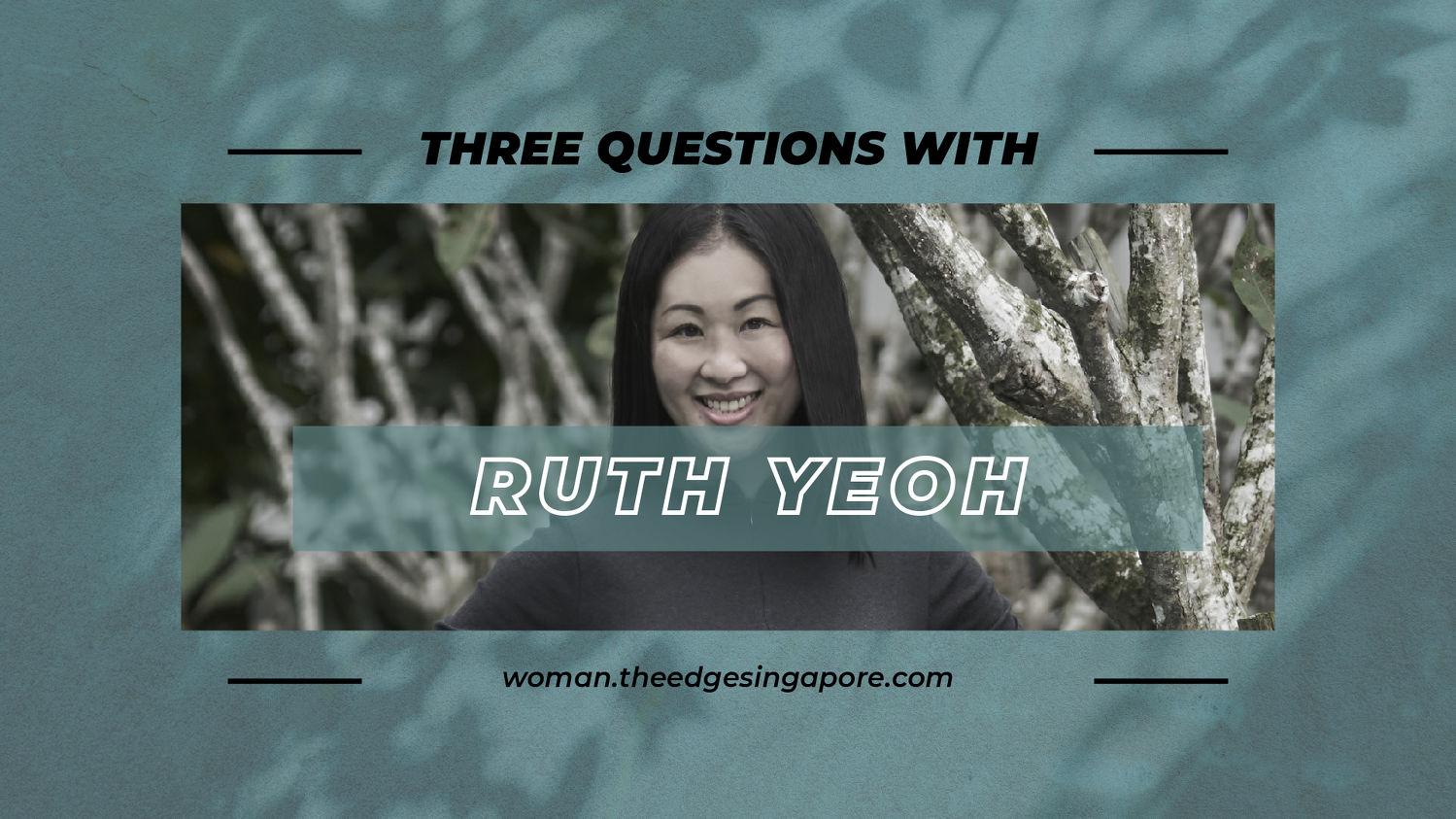 3 Questions With Ruth Yeoh