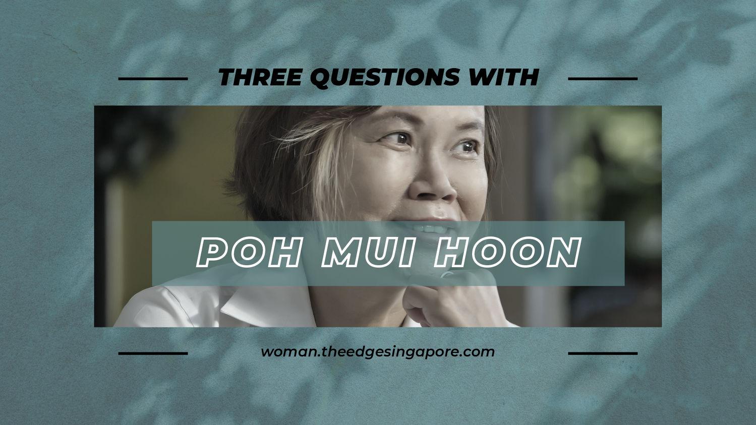 3 Questions With Poh Mui Hoon